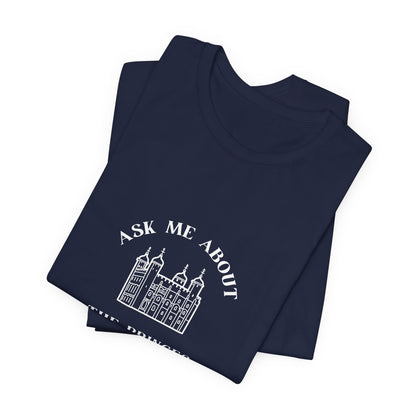 Ask Me About the Princes in the Tower T-shirt