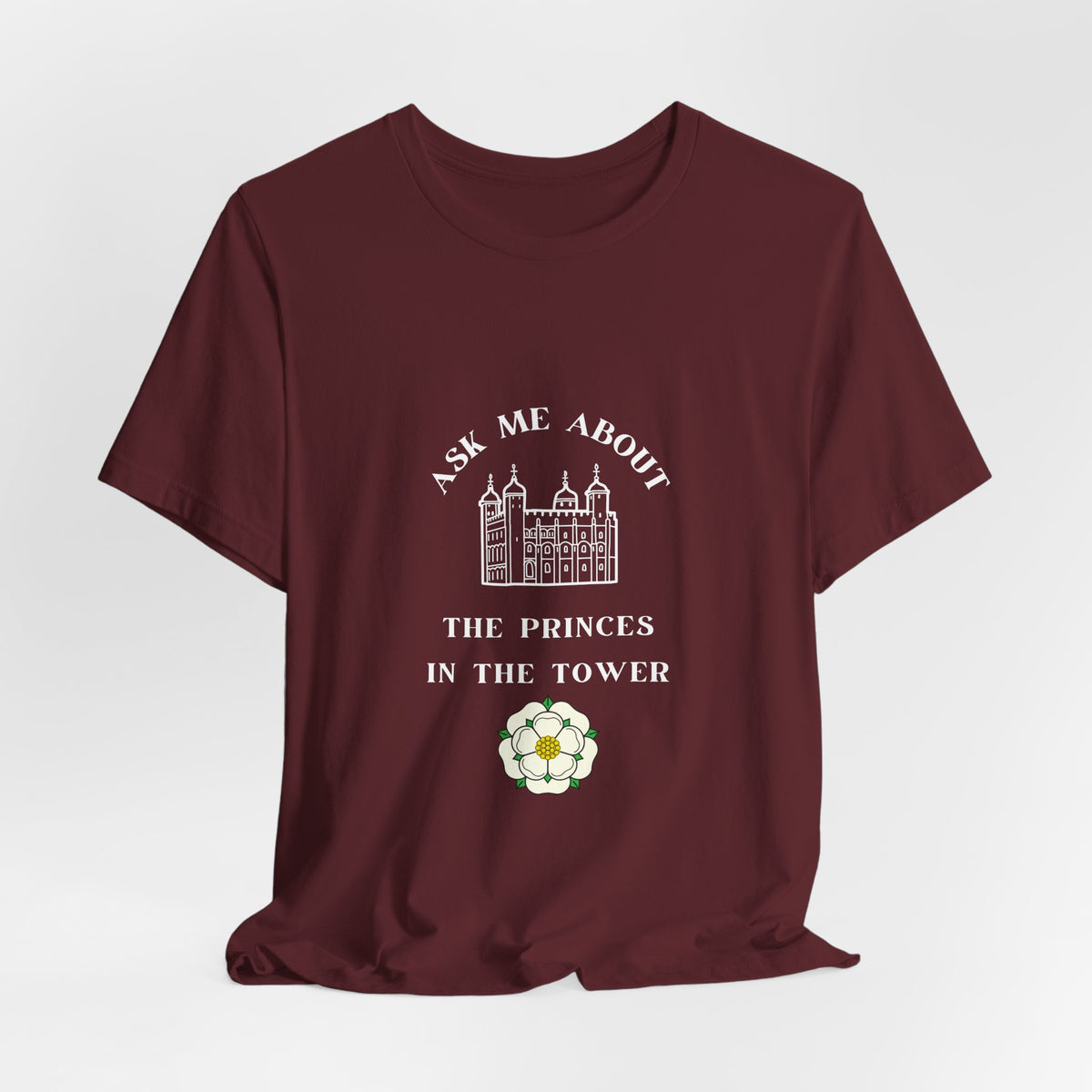 Ask Me About the Princes in the Tower T-shirt