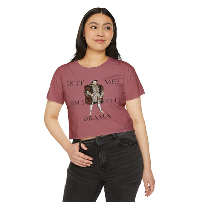 Is It Me? Am I the Drama? Henry VIII Cropped Tee